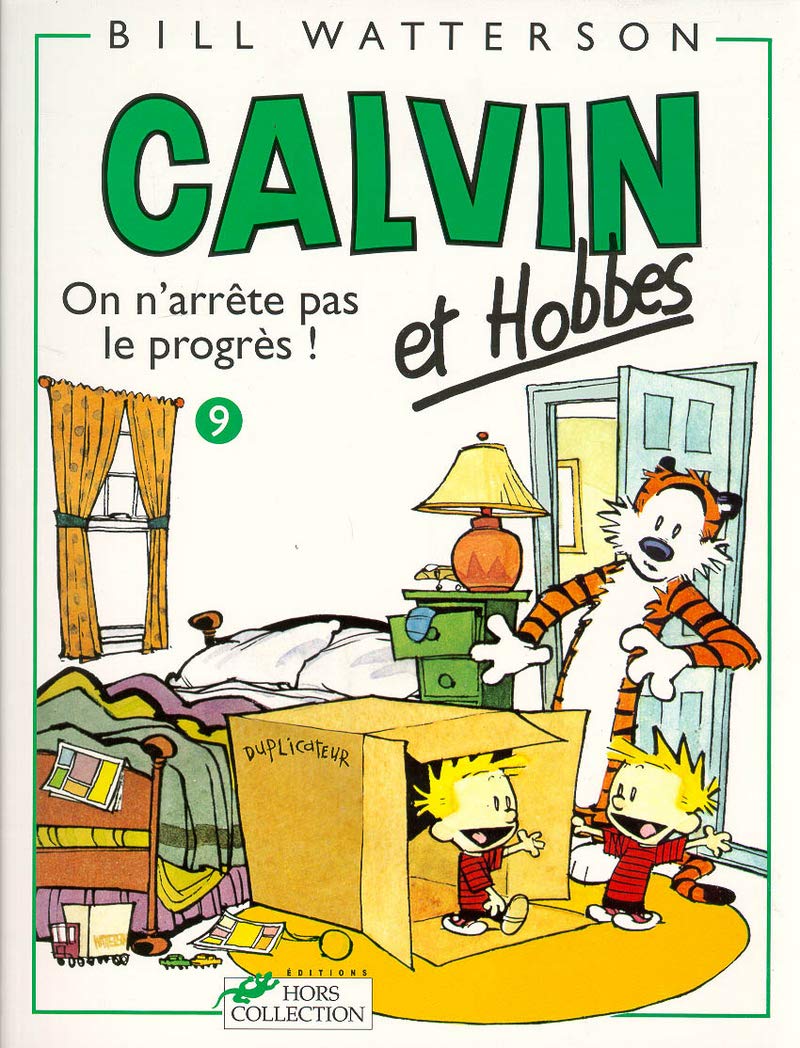 Calvin et Hobbes # 9 : On n'arrête pas le progrès! - Bill Watterson