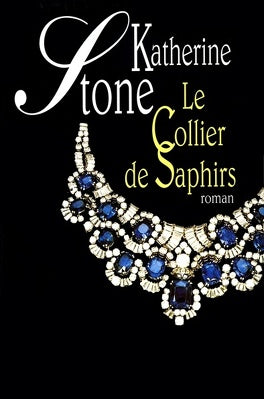 Livre Le collier de saphirs - Katherine Stone (Livre d'occasion) - ISBN 2258001331