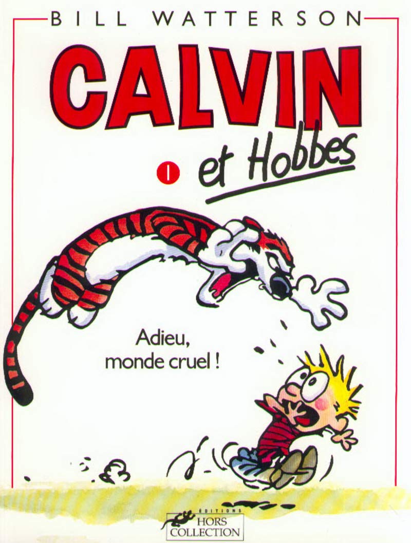Calvin et Hobbes # 1 : Adieu, monde cruel! - Bill Watterson