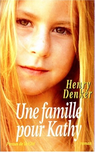 Une famille pour Kathy - Henry Denker