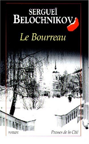 Livre Le bourreau - Sergueï Belochnikov (Livre d'occasion) - ISBN 2258048311