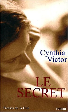 Livre Le secret - Cynthia Victor (Livre d'occasion) - ISBN 2258049261