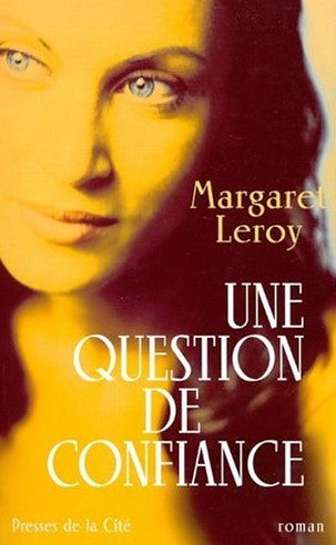 Livre Une question de confiance - Margaret Leroy (Livre d'occasion) - ISBN 2258051673