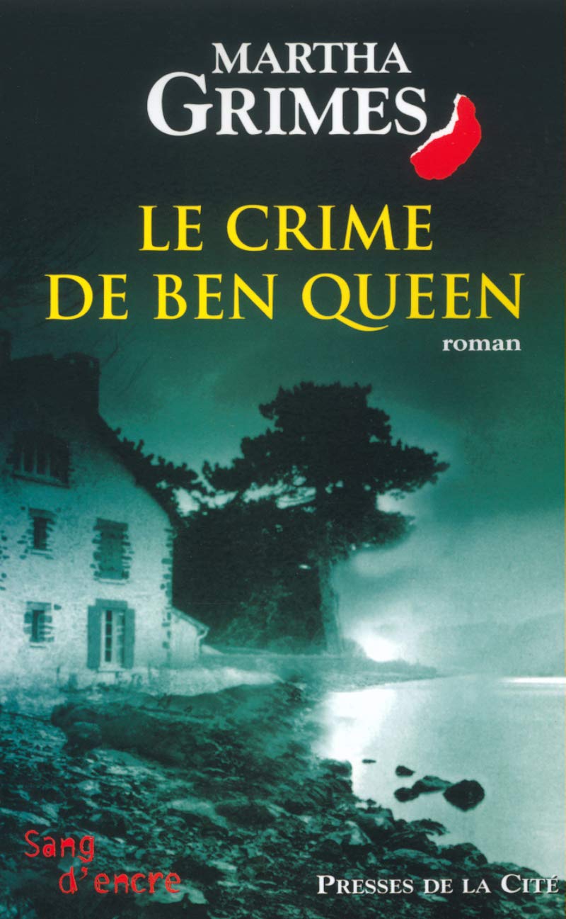 Sang d'encre : Le crime de Ben Queen - Martha Grimes