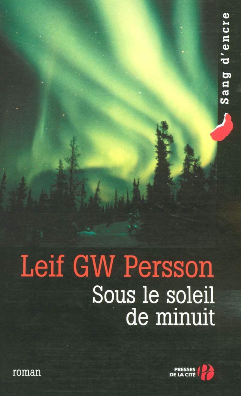 Sang d'encre : Sous le soleil de minuit - Leif GW Persson