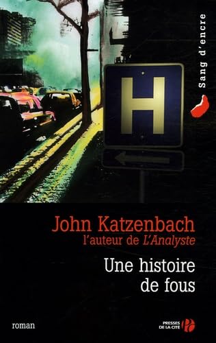 Livre Une histoire de fous - John Katzenbach (Livre d'occasion) - ISBN 2258066220