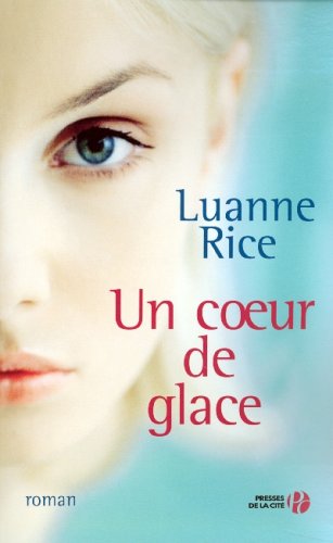 Livre Un coeur de glace - Luanne Rice (Livre neuf) - ISBN 2258069092