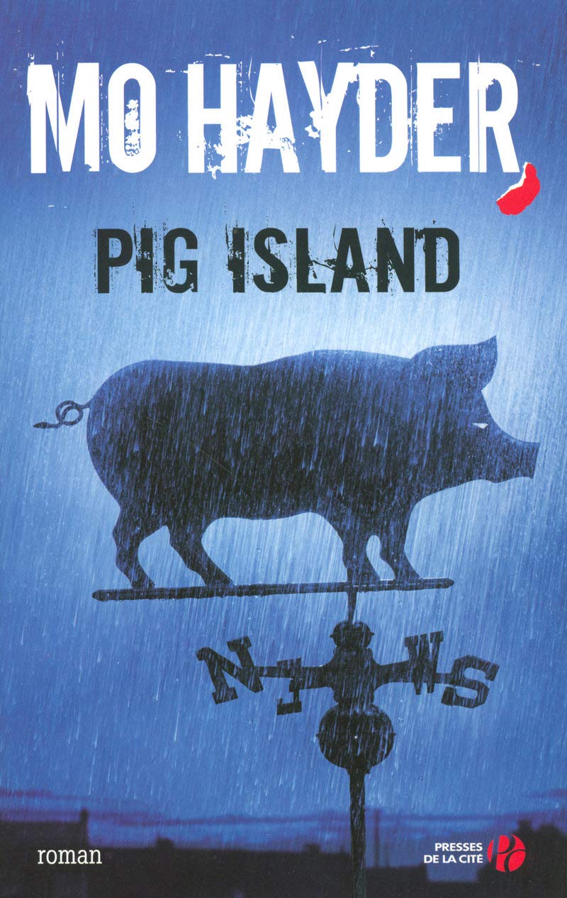 Sang d'encre : Pig Island - Mo Hayder