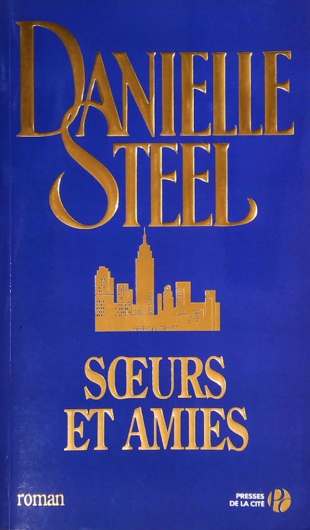 Soeurs et amies - Danielle Steel