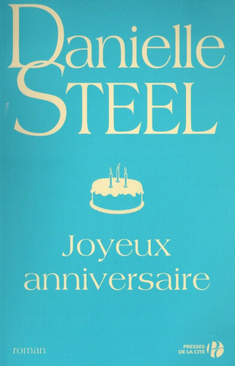 Joyeux anniversaires - Danielle Steel