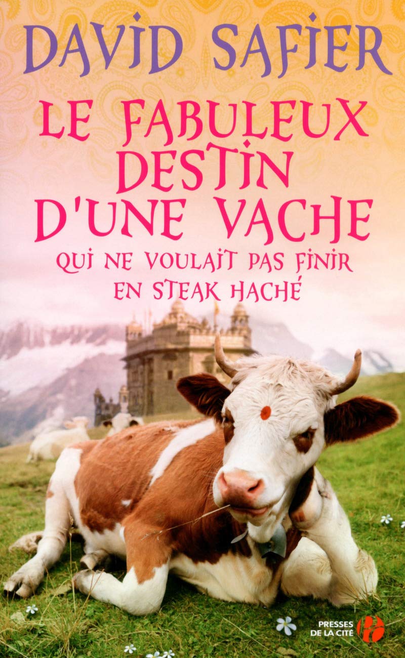 Livre Le fabuleux destin d'une vache qui ne voulait pas finir en steak haché - David Safier (Livr...
