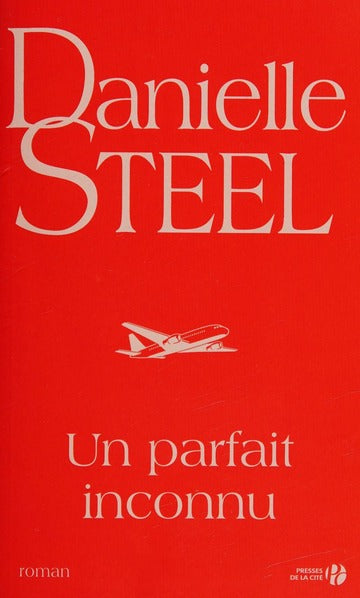 Livre Un parfait inconnu - Danielle Steel (Livre d'occasion) - ISBN 2258135567