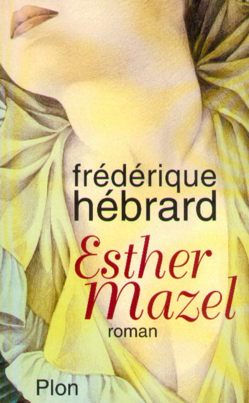 Livre Esther Mazel - Frédérique Hébrard (Livre d'occasion) - ISBN 2259189237
