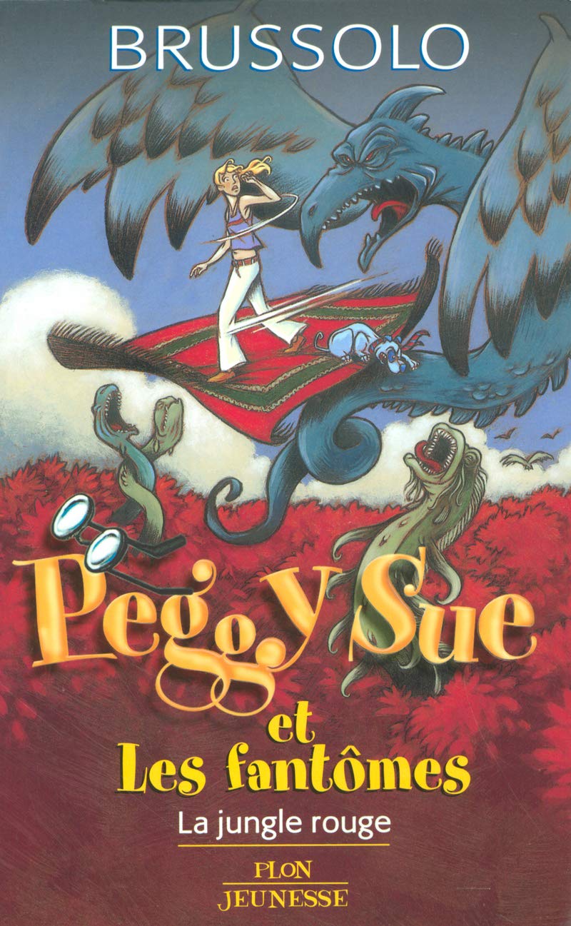 Peggy Sue et les fantômes # 8 : La jungle rouge - Serge Brussolo