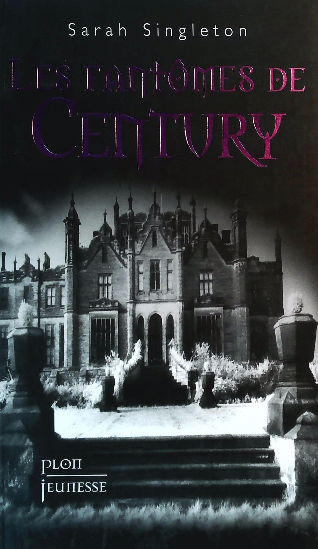 Livre Les fantômes de Century - Sarah Singleton (Livre d'occasion) - ISBN 2259205577