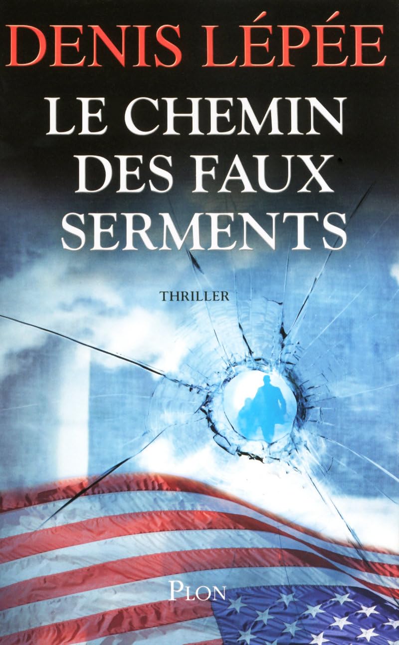 Livre Le chemin des faux serments - Denis Lépée (Livre d'occasion)