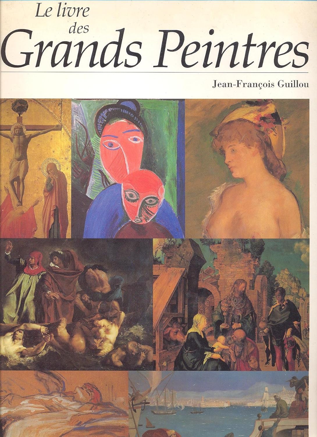 Le livre des grands peintres - Jean-François Guillou