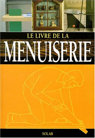 Livre Le livre de la menuiserie (Livre d'occasion) - ISBN 2263028358
