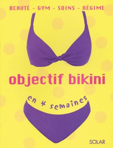 Livre Objectif bikini en 4 semaines - Collectif (Livre d'occasion) - ISBN 226303532X