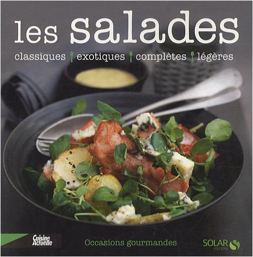 Livre Les salades : Classiques, exotiques, complètes, légères - Collectif (Livre d'occasion) - IS...