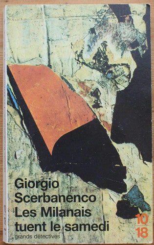 Livre Grands détectives : Les Milanais tuent le samedi (Giorgio Scerbanenco) (Livre d'occasion)...