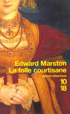 Livre La folle courtisane - Edward Marston (Livre d'occasion) - ISBN 2264032197