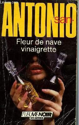 Livre Fleur de nave vinaigrette (San-Antonio) (Livre d'occasion) - ISBN 2265038423