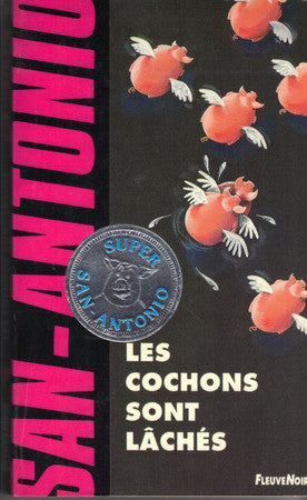 Livre Les cochons sont lachés (San-Antonio) (Livre d'occasion) - ISBN 2265045454