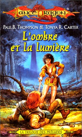 La trilogie des préludes # 7 : L'Ombre et la lumière - Paul B. Thompson