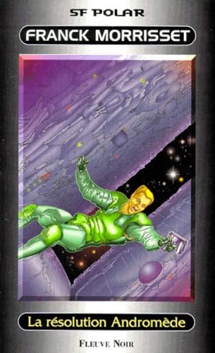 Livre La résolution Andromède - Frank Morrissel (Livre d'occasion) - ISBN 2265060984
