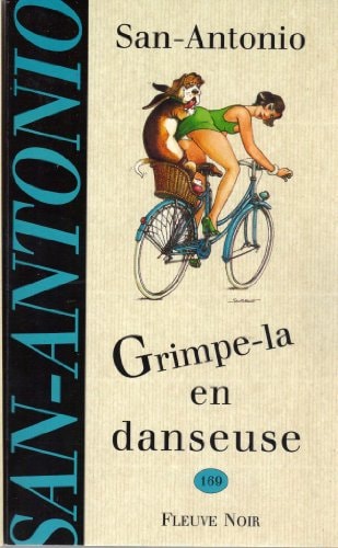 Livre San-Antonio # 169 : Grimpe-la en danseuse (San-Antonio) (Livre d'occasion) - ISBN 2265062359
