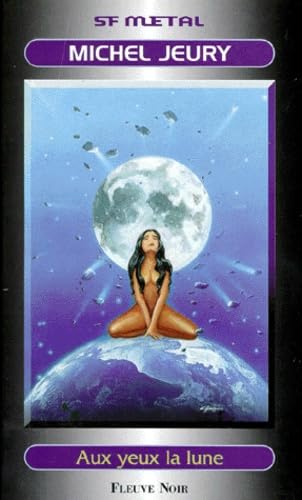 Livre Aux yeux la lune - Michel Jeury (Livre d'occasion) - ISBN 2265064149