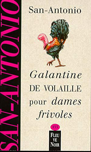 Livre Galantine de volaille pour dames frivoles (San-Antonio) (Livre d'occasion) - ISBN 2265064351