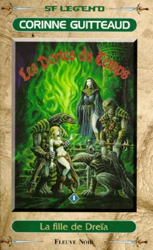 Livre Les portes du temps #1 : La fille de Dreïa - Corrine Guitteaud (Livre d'occasion) - ISBN 22...