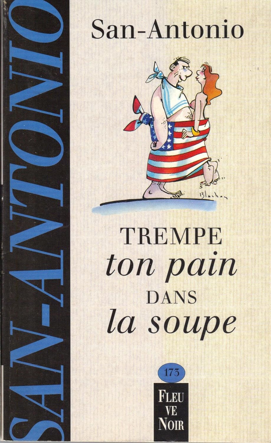 Trempe ton pain dans la soupe - San-Antonio