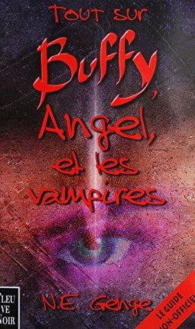 Livre Tout sur Buffy, Angel et les vampires - N.E. Genge (Livre d'occasion) - ISBN 2265070076