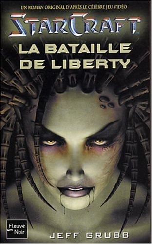 Livre StarCraft # 1 : La bataille de Liberty (Jeff Grubb) (Livre d'occasion) - ISBN 2265075078