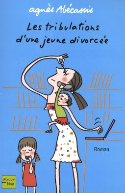 Livre Les tribulations d'une jeune divorcée - Agnès Abécassis (Livre d'occasion) - ISBN 2265078034