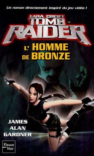 Livre Tomb Raider # 3 : L'homme de bronze (James Alan Gardner) (Livre d'occasion) - ISBN 2265080195