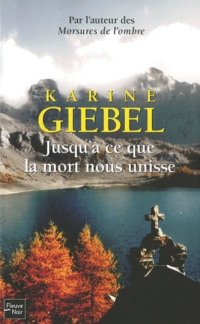 Jusqu'à ce que la mort nous unisse - Karine Giebel