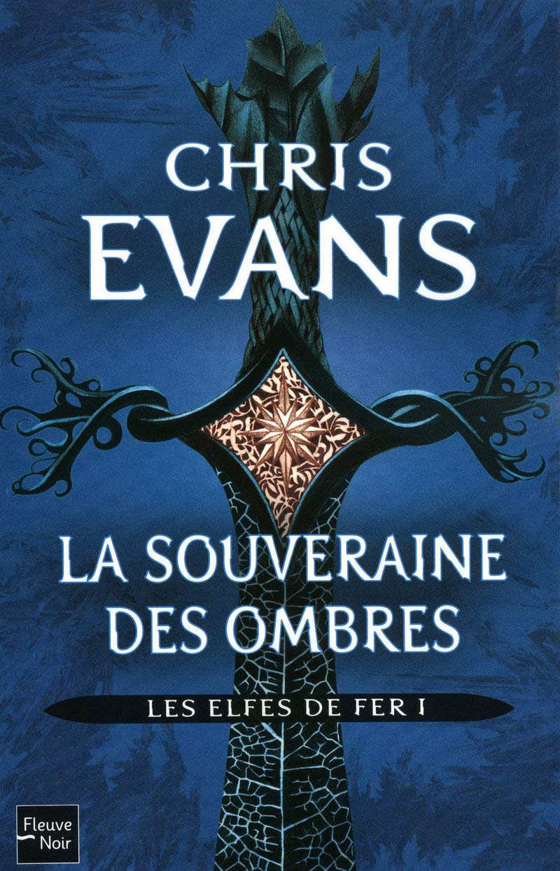 Les elfes de fer # 1 : La souveraine des ombres - Chris Evans