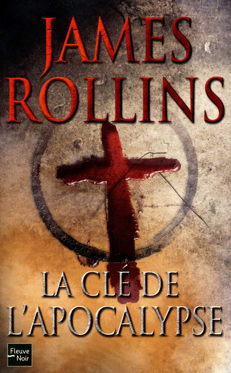 La clé de l'apocalypse - James Rollins