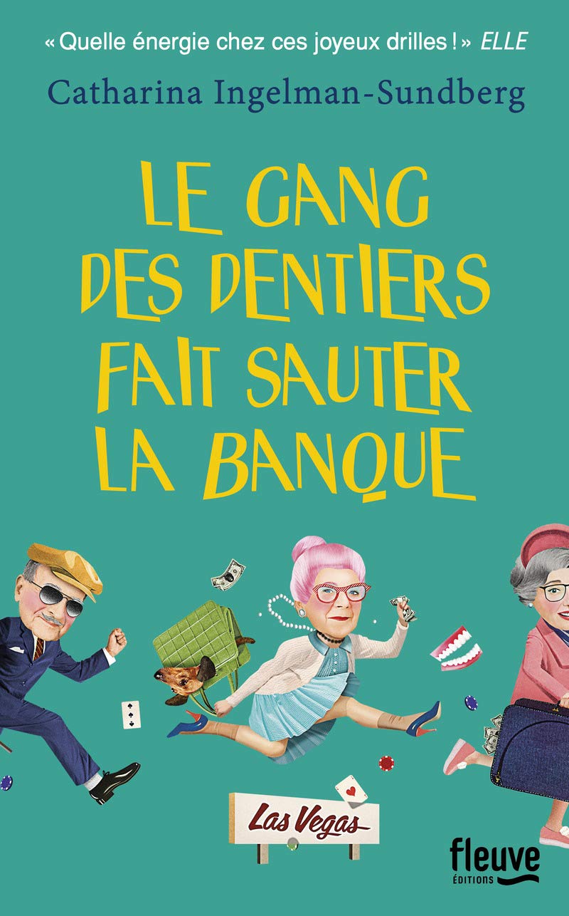 Livre Le Gang des dentiers fait sauter la banque - Catharina Ingelman-Sundberg (Livre d'occasion)...