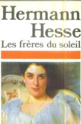 Livre Les frères du soleil - Hermann Hesse (Livre d'occasion) - ISBN 226601787X