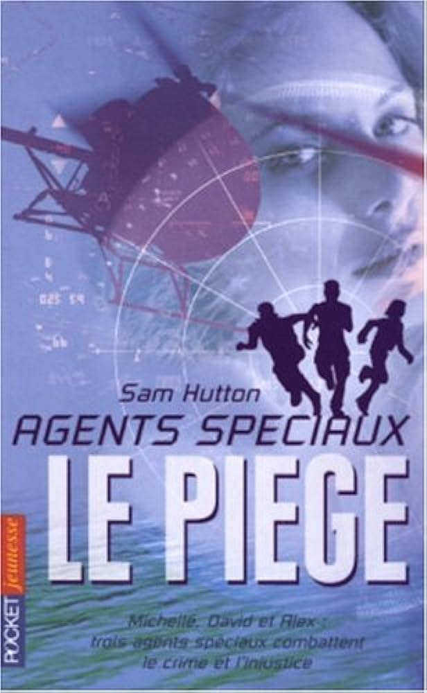 Agents spéciaux # 1 : Le piège - Sam Hutton