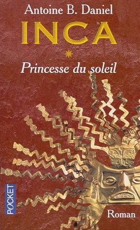Livre Princesse du soleil - Antoine B. Daniel (Livre d'occasion) - ISBN 2266116630