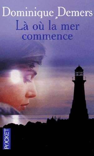 Livre Là où la mer commence (Dominique Demers) (Livre d'occasion) - ISBN 2266122983