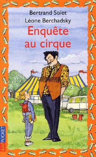 Enquête au cirque - Bertrand Solet