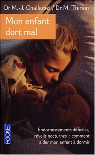 Mon enfant dort mal - Dr Marie-Josèphe Challamel