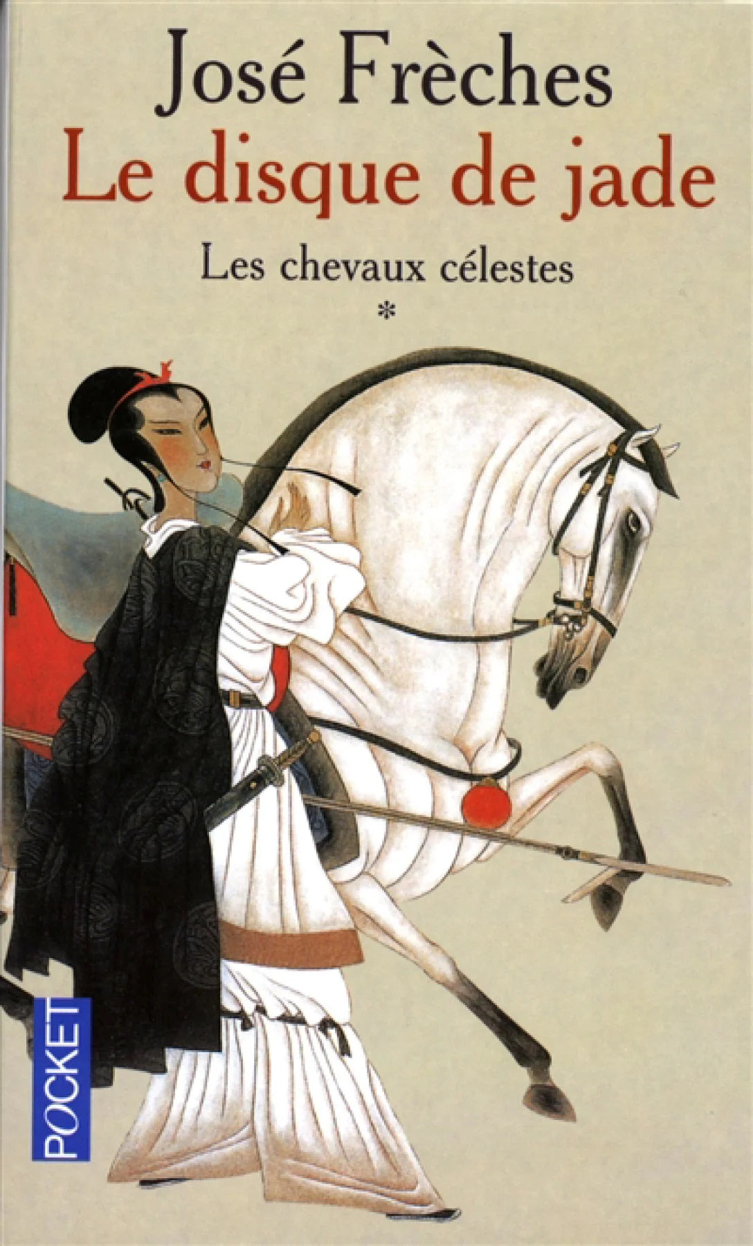 Livre Le disque de Jade # 1 : Les chevaux célestes (José Frèches) (Livre d'occasion) - ISBN...